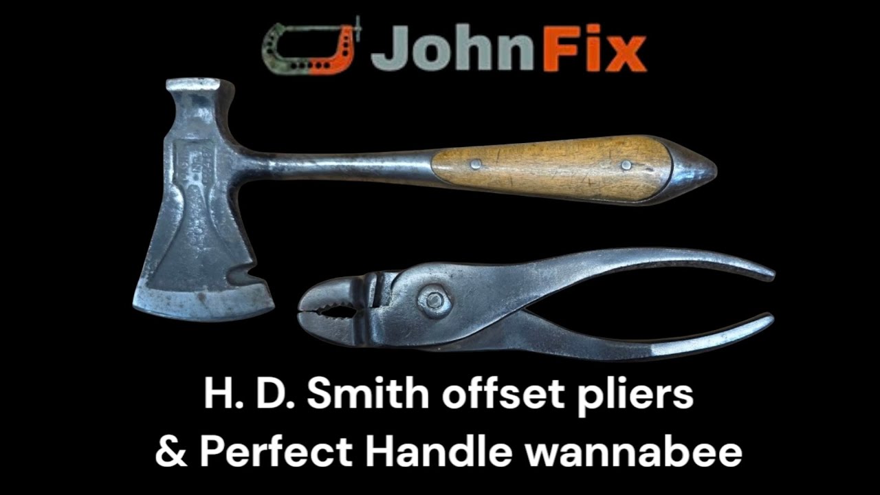 H. D. Smith pliers and perfect handle style hatchet