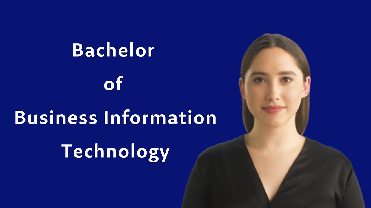 Overview of the Bachelor of Business Information Technology  Program