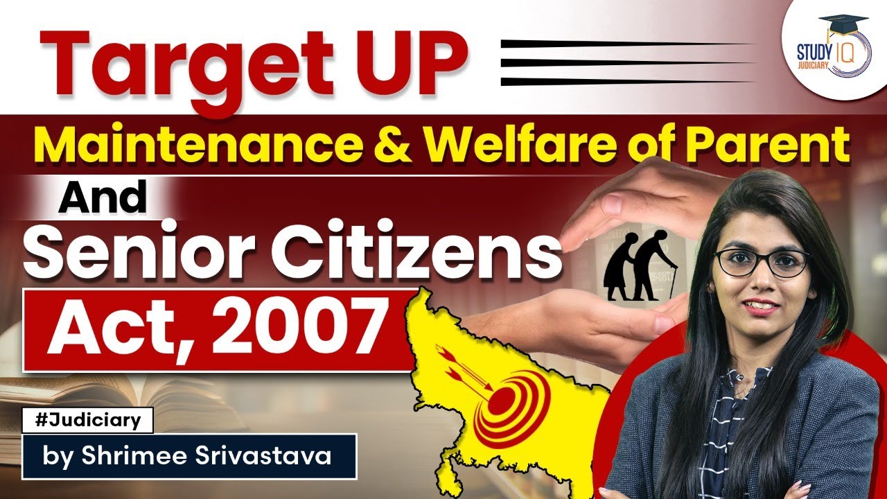 Maintenance and Welfare of Parents and Senior Citizens Act, 2007 | StudyIQ Judiciary