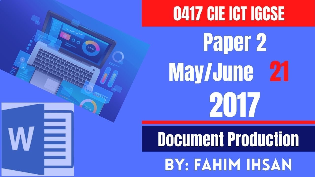IGCSE ICT 0417/P21/2017 May - June (Document Production)