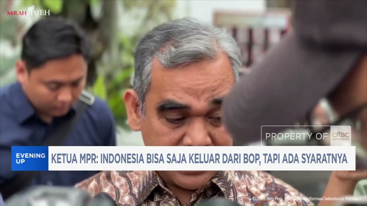 Ketua MPR: Indonesia Bisa Saja Keluar Dari BoP, Tapi Ada Syaratnya