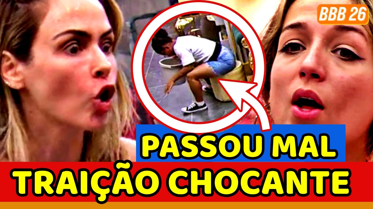 😱BBB26 CAOS! Ana Paula SOFRE GOLPE TERRÍVEL e TRAIÇÃO CHOCA; Milena VOMITA, Chai PASSA MAL; BABU
