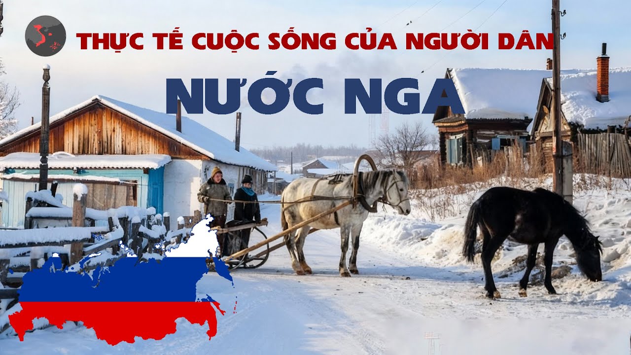 KH&Aacute;M PH&Aacute; NƯỚC NGA, THỰC TẾ CUỘC SỐNG CỦA NGƯỜI D&Acirc;N Ở Đ&Acirc;Y RA SAO?