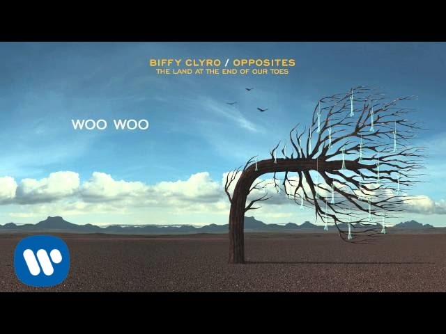 Biffy Clyro - Woo Woo - Opposites