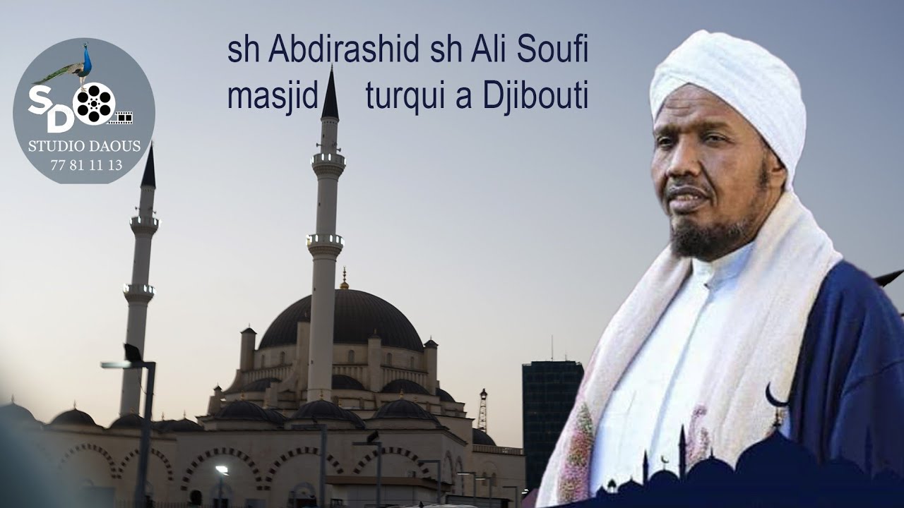 Sh Abdirashid Sh Ali Soufi masjid tourqui Djibouti 