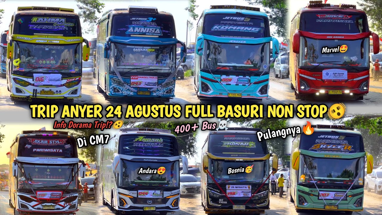 RAME TRIP ANYER 24 AGUSTUS 2025 FULL BUS BASURI ARTIS🤩 hunting bus di cm7 banten🙌