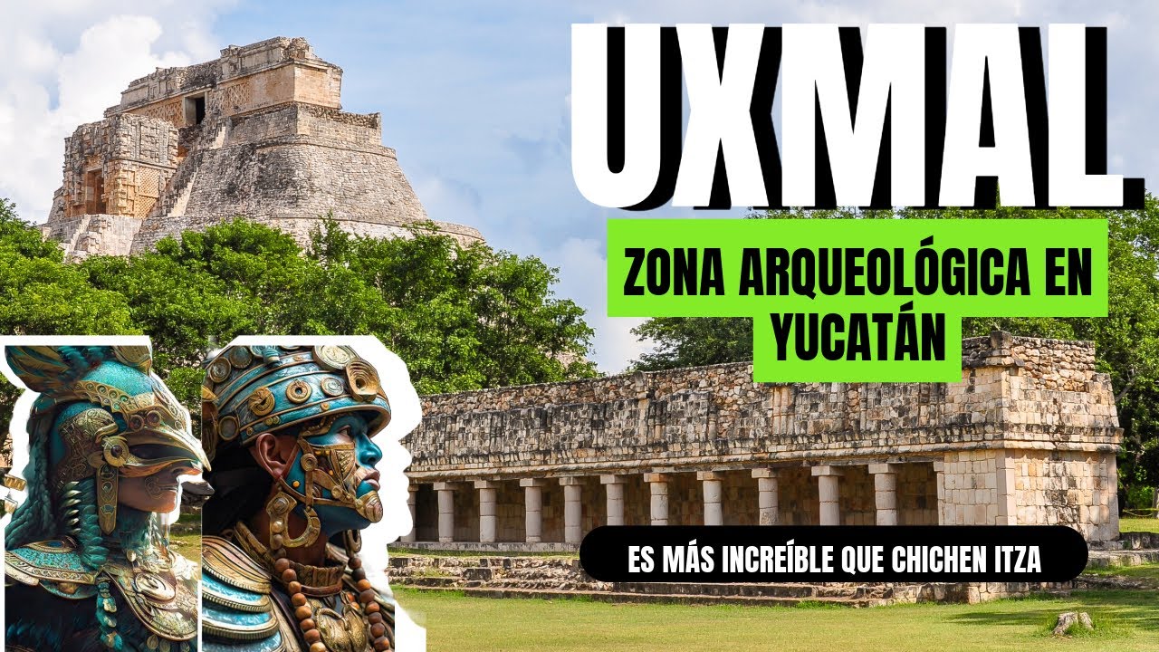 UXMAL la joya de Yucatan