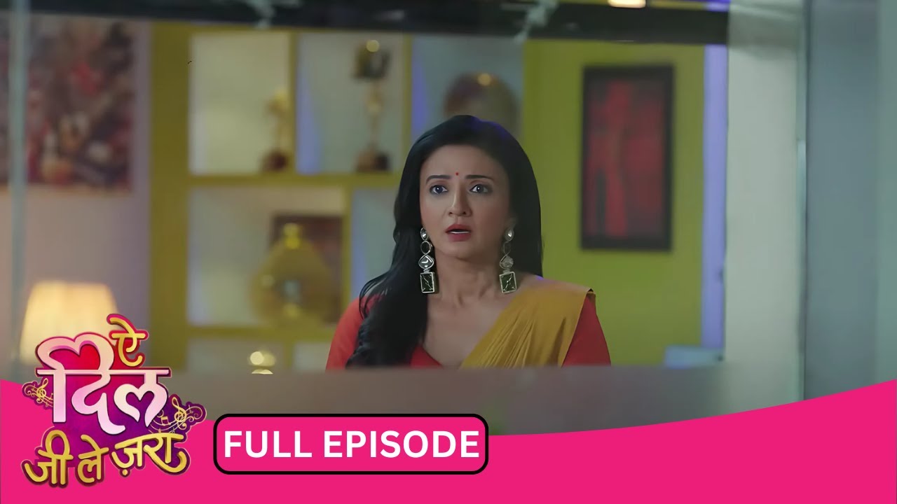 Aye Dil Jee Le Zaraa | New show | Full Episode 21 | Dangal TV