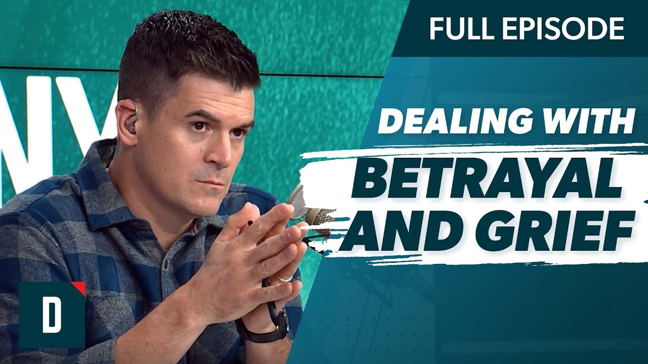 Dealing With Betrayal and Grief? (Watch This)