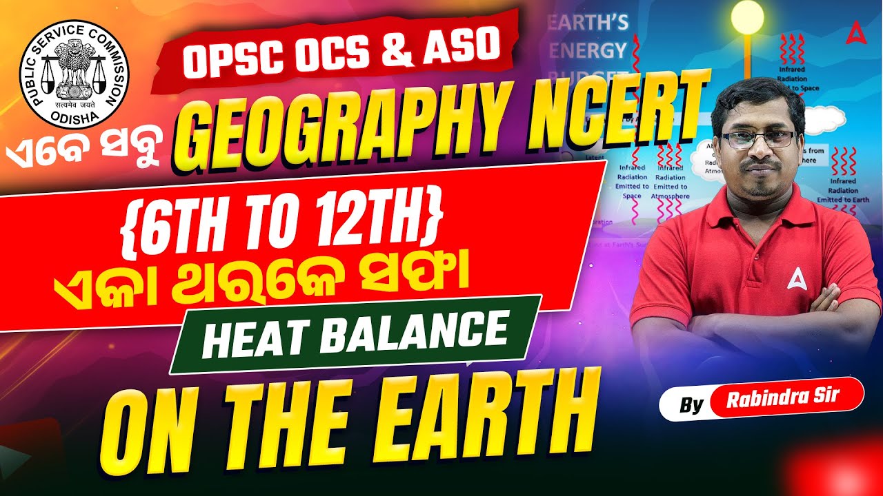 OPSC OCS Exam 2026 Preparation | Geography NCERT | HEAT BALANCE ON THE EARTH | by Rabi Sir