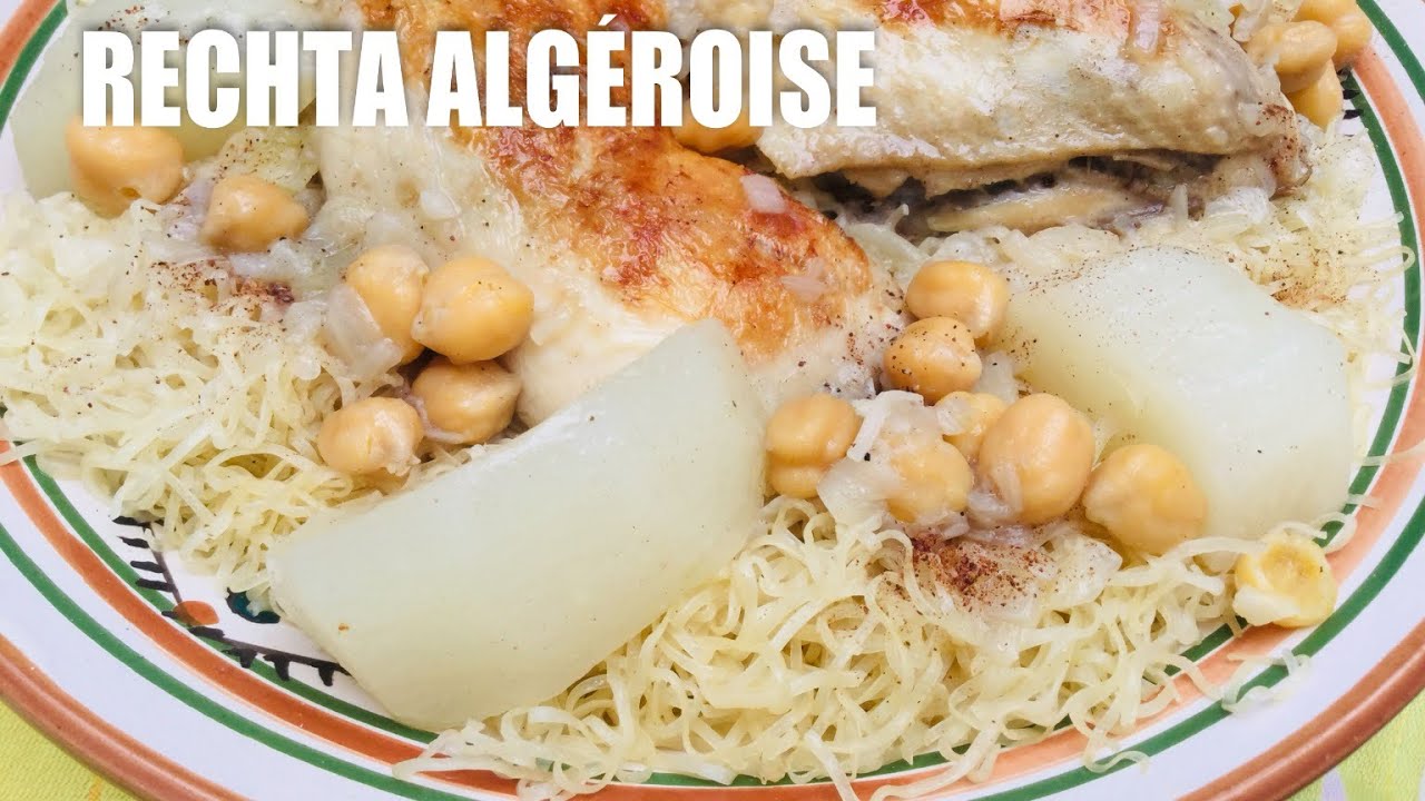 Rechta Algéroise : recette traditionnelle du terroir Algérien