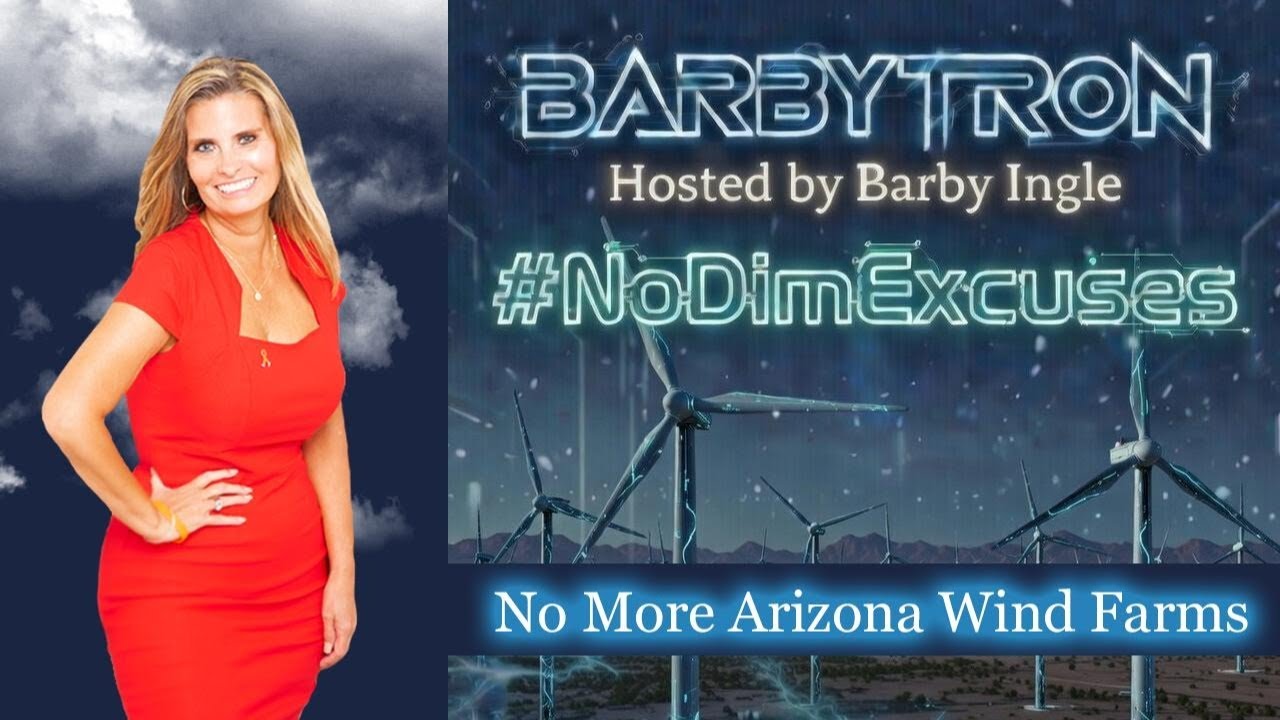 BarbyTron: No More Arizona Wind Farms