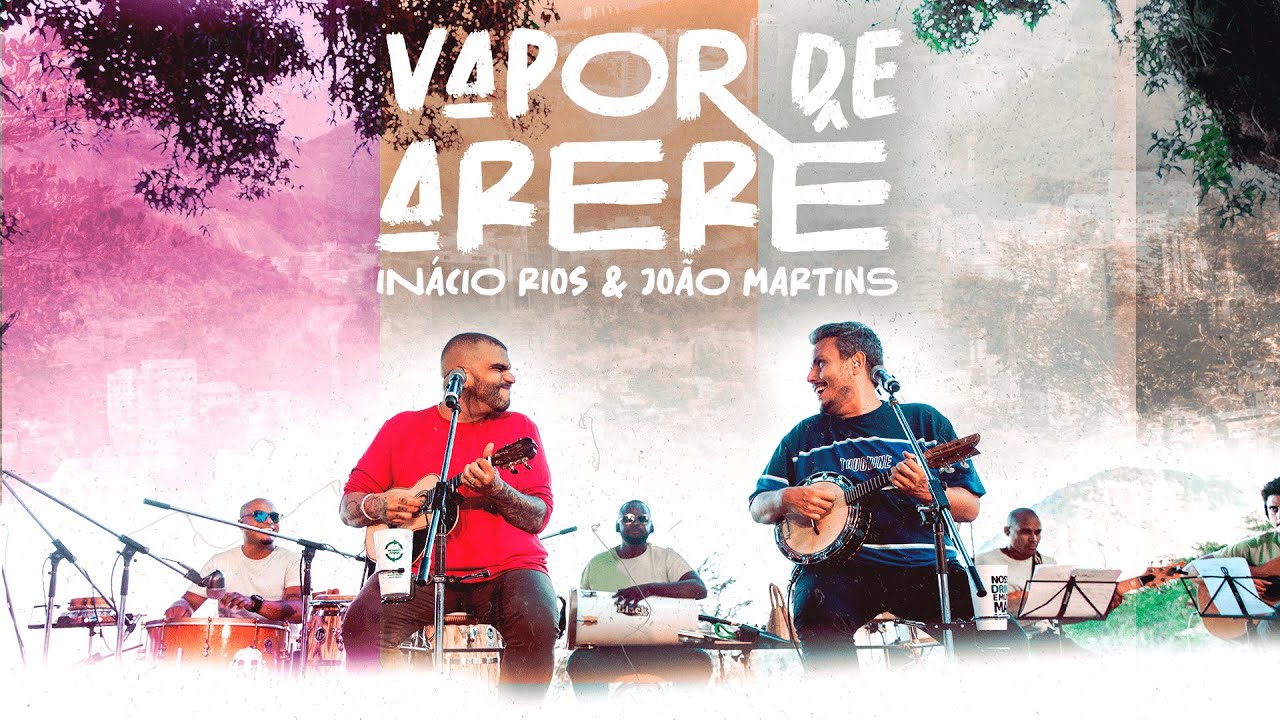 Vapor de Arer&ecirc; - In&aacute;cio Rios & Jo&atilde;o Martins