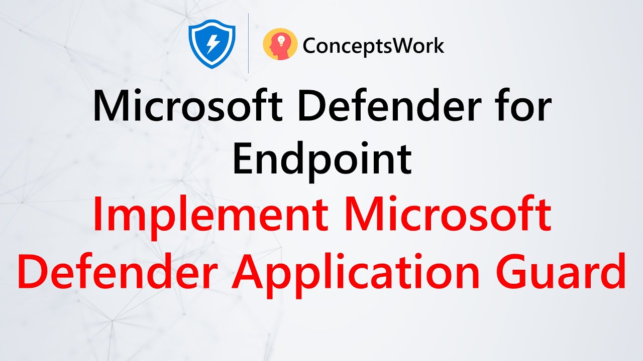 Microsoft Defender Application Guard | Standalone Mode