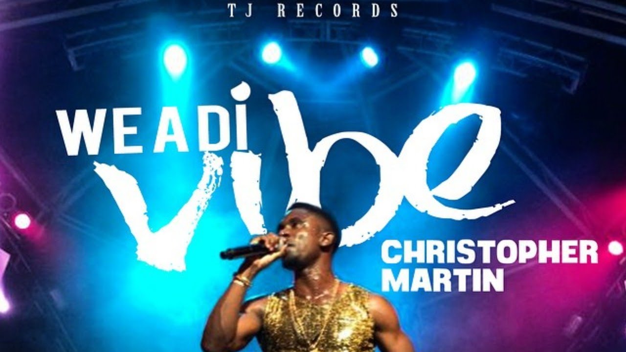 Christopher Martin - We A Di Vibe [Drinks Up Riddim] October 2014