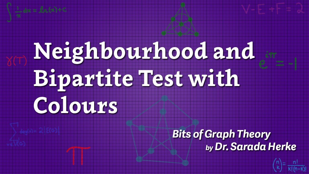 Graph Theory: 11. Neighbourhood and Bipartite Test with Colours