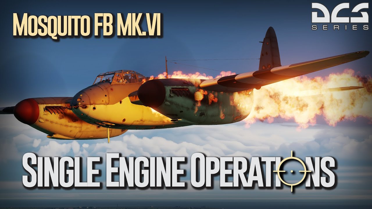 DCS Mosquito Mk.VI - Single Engine Operations
