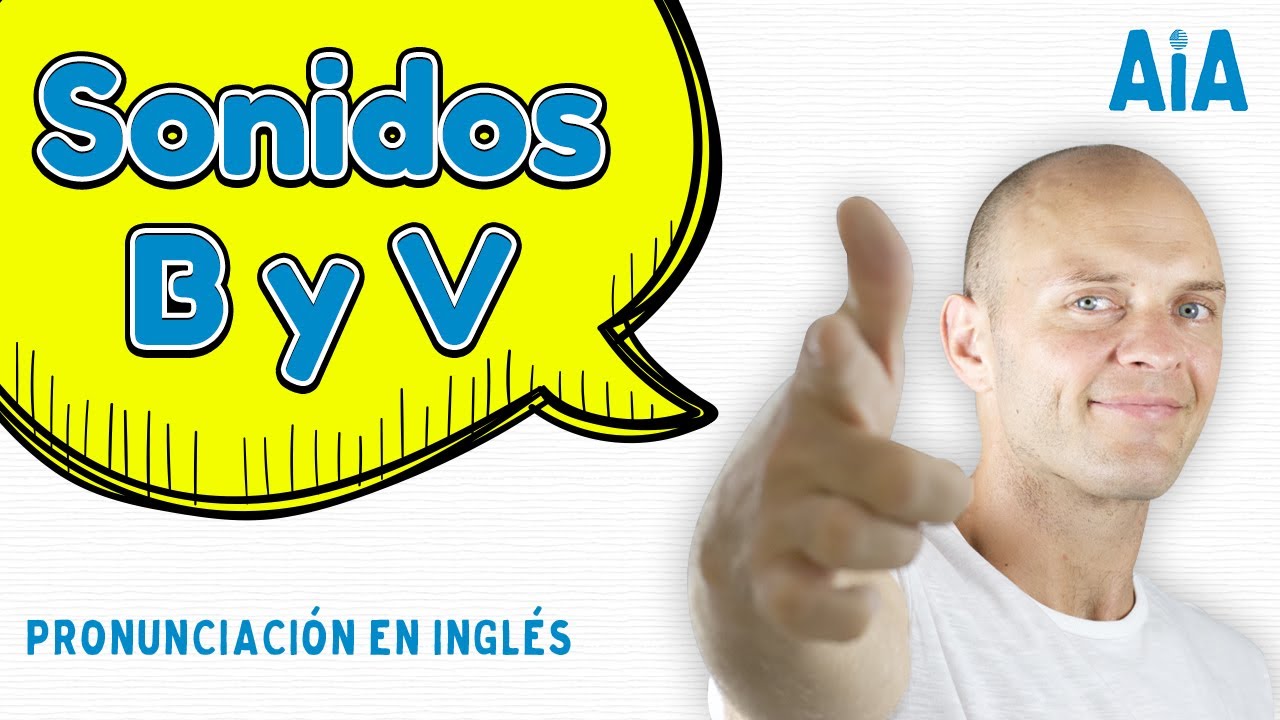 Como Pronunciar Sonidos B y V en Ingles