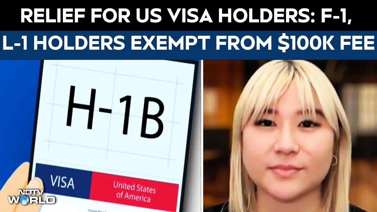 H1B Visa News | Relief For US Visa Holders: F-1, L-1 Holders Exempt From $100K Fee