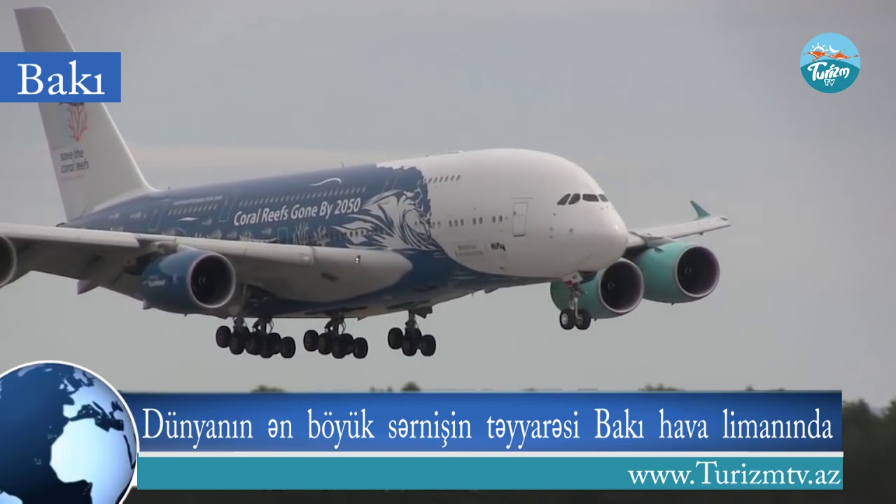 D&uuml;nyanın ən b&ouml;y&uuml;k sərnişin  təyyarəsi Bakıda