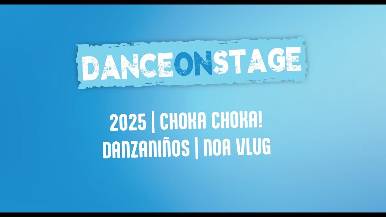 RKDOS Dance On Stage 2025 | DanzaNi&ntilde;os | Choka Choka!