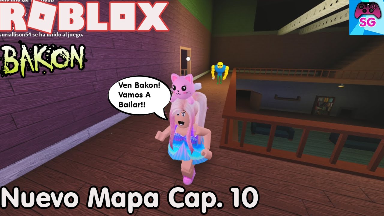 Roblox Bakon Nuevo Mapa Cap 10. Tambien Cap. 1 La Casa! Me Pongo A Bailar Con Bakon! jaja!😆😆😅