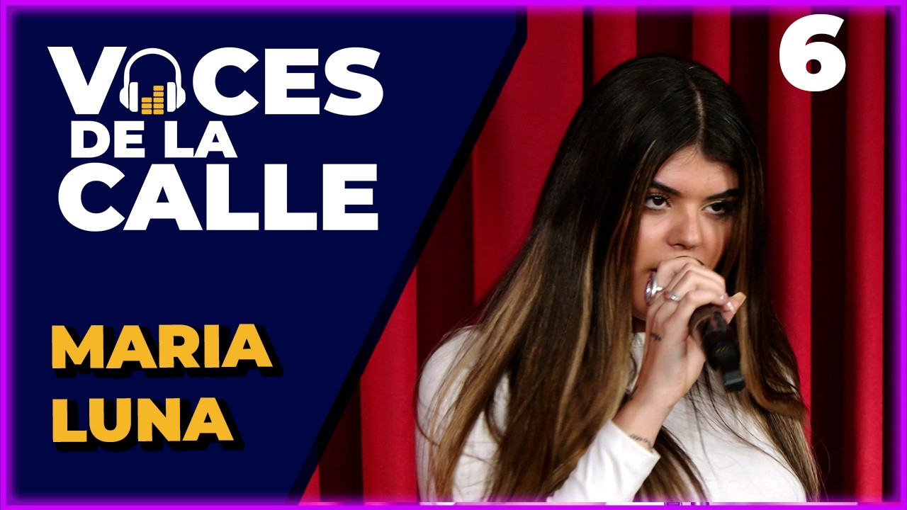 María Luna | Cierra Los Ojos y Escucha Esto | Voces de la Calle 2026