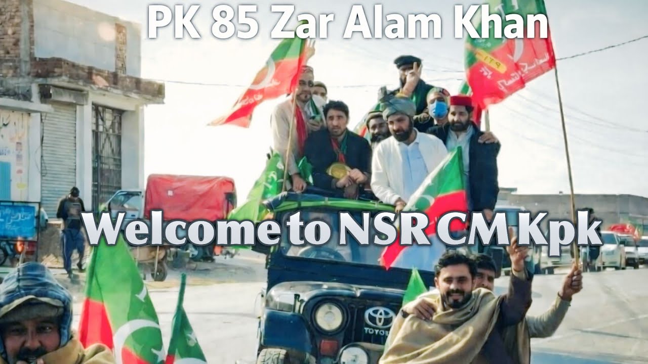 PK 85 Haji Zar Alam Khan || Cm KPK || Sohail Afridi || Welcome To Nowshera || Street Moments || PTI