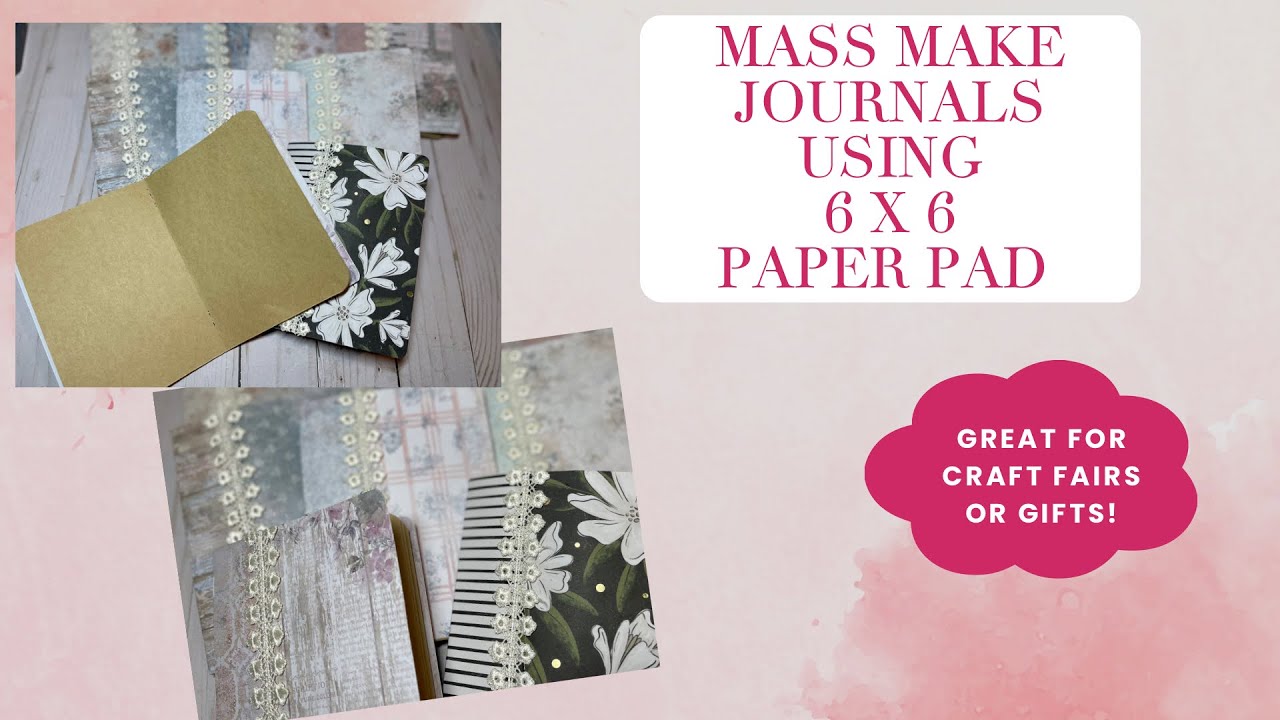 Mass Make Journals Using 6 x 6 Paper Pad - Easy Craft Fair Idea - Create with Me