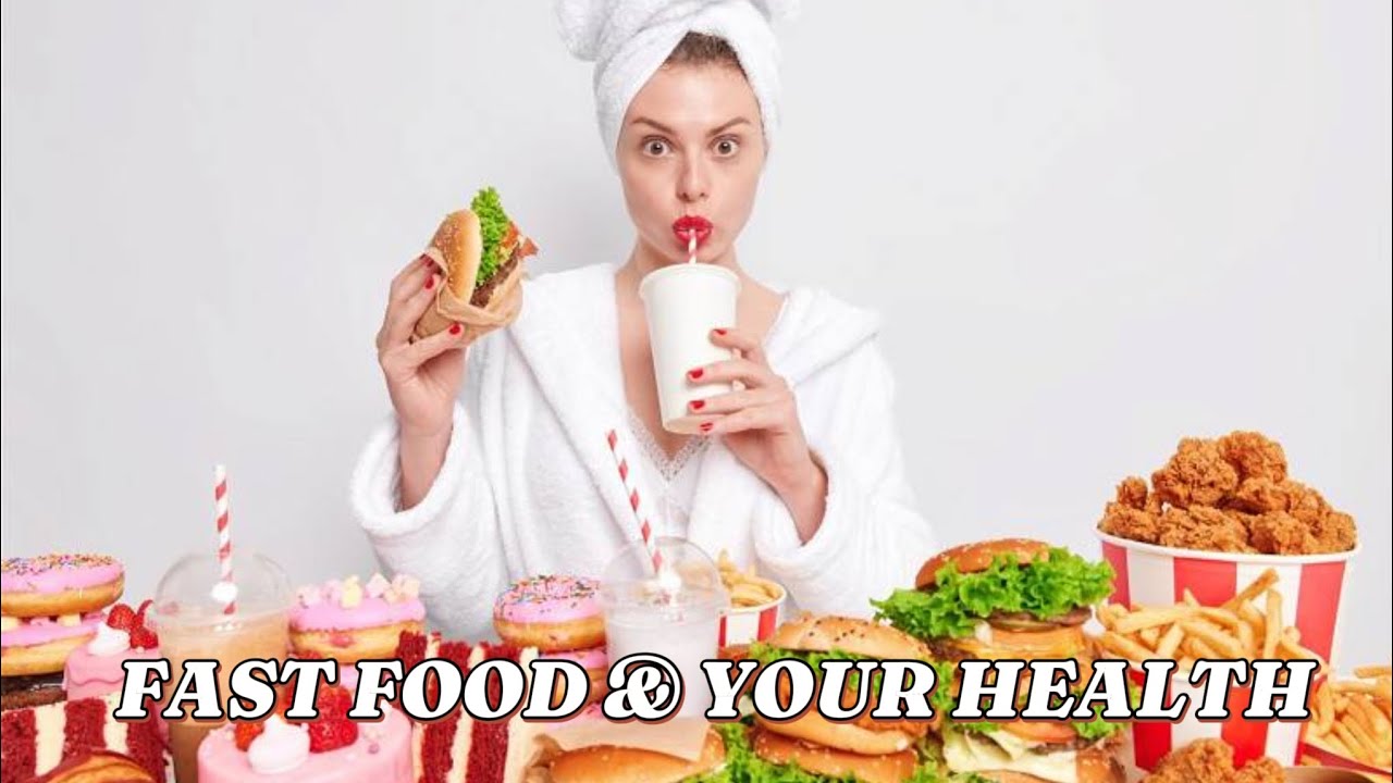 Harmful Effects Of Fast Food | Harmful Effects Of Junk Food On Your Body!