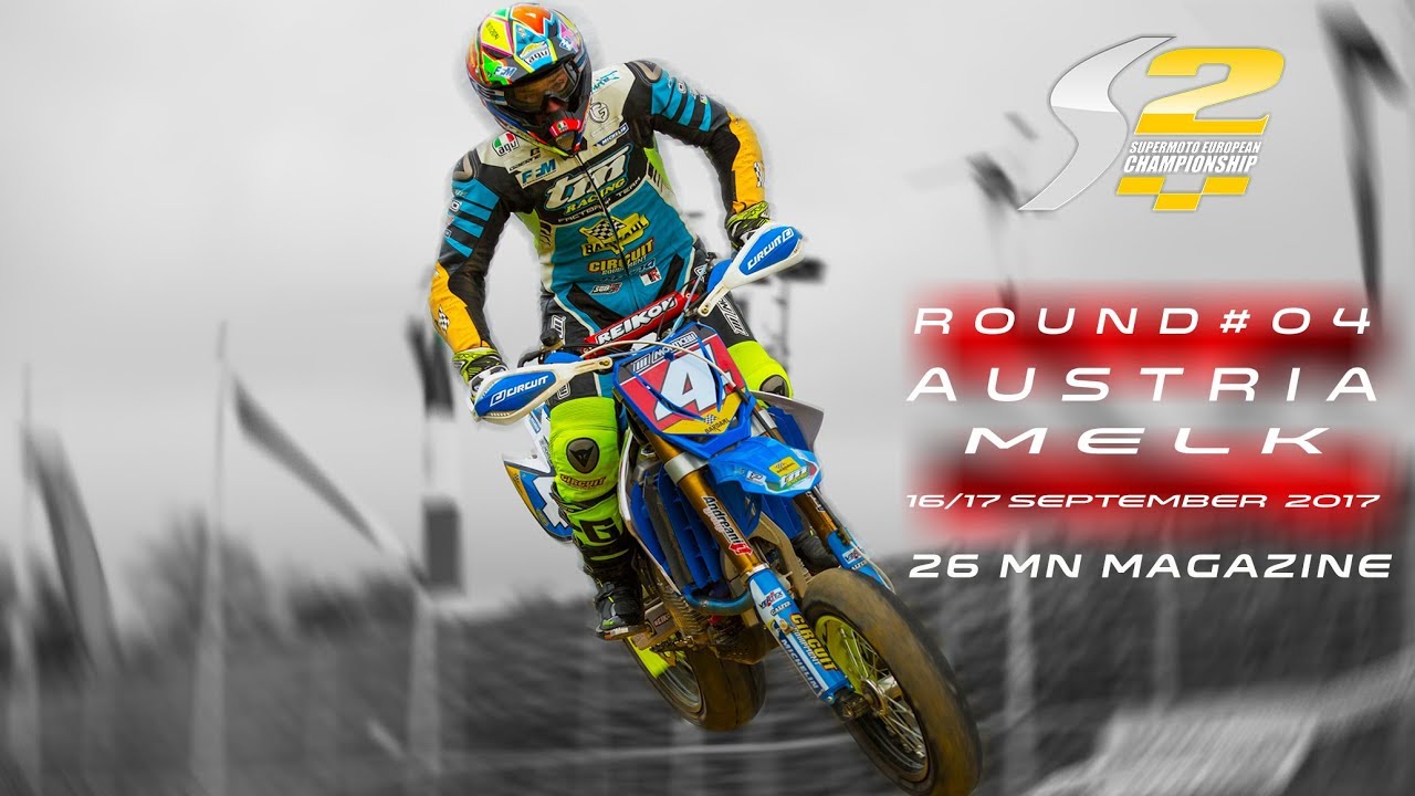 SM2017 - [S2] ROUND 4 | AUSTRIA, Melk - 26mn Magazine - Supermoto