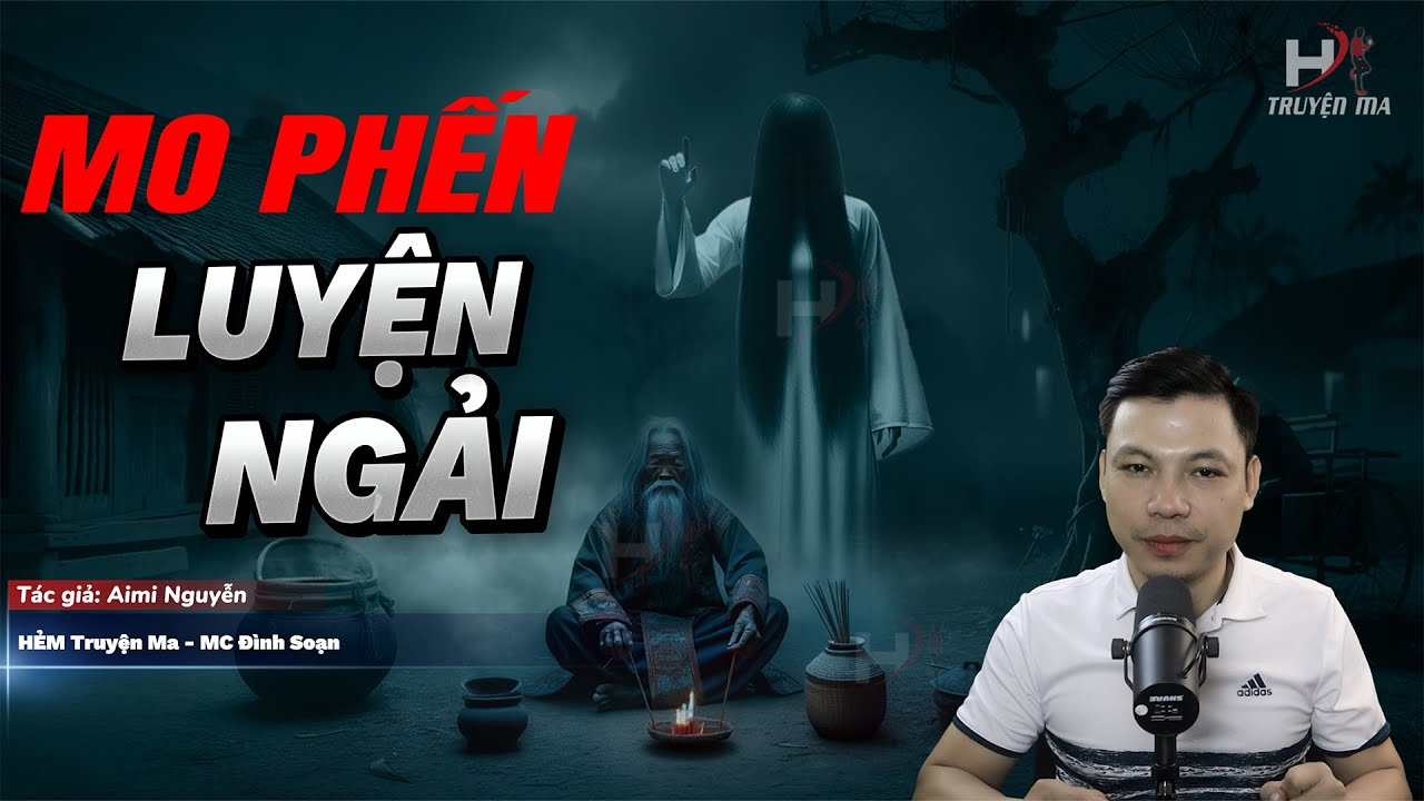 Đọc Truyện Ma: MO PHẾN LUYỆN NGẢI - Trả Giá Khi DÙNG CÔ GÁI MẪN ĐỂ LUYỆN NGẢI VÀ NUÔI CỔ TRÙNG