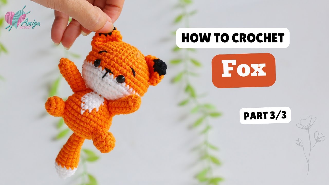 #654 | Crochet Fox (3/3) | Crochet Animals Amigurumi | Free Pattern | Amiguworld