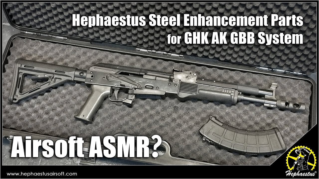 Airsoft ASMR? Hephaestus CNC Steel Enhancement Parts for GHK AK GBB System