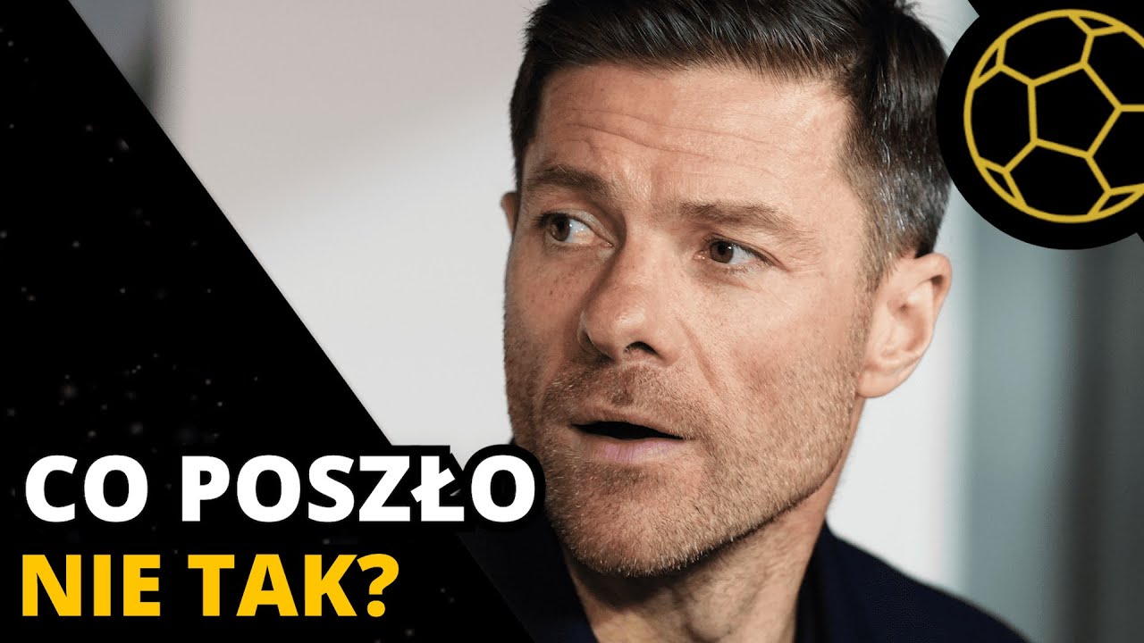 CO KONKRETNIE POSZŁO NIE TAK W PRACY XABIEGO ALONSO? POROZMAWIAJMY O FAKTACH, A NIE O FARMAZONACH