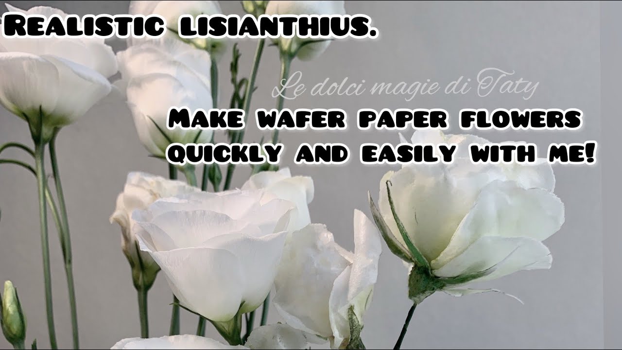 REALISTIC LISIANTHIUS from wafer paper. Working without special tools and moulds.