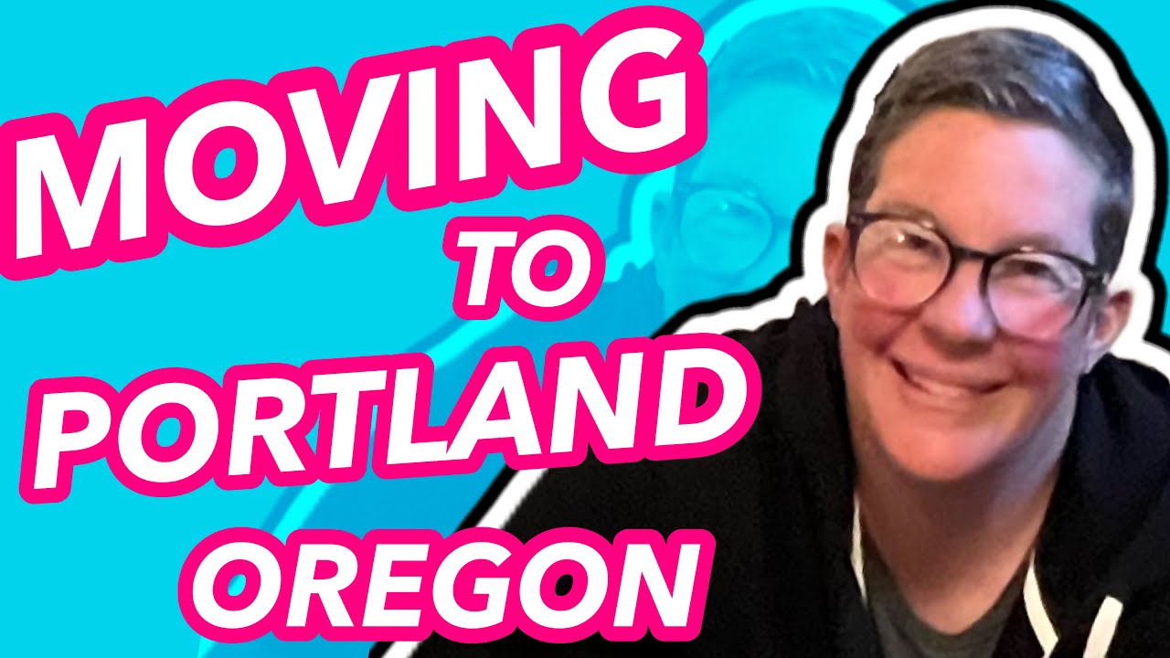 INTRO:  Moving to Portland Oregon | Living in Portland Oregon | Oregon and the Pacific Northwest