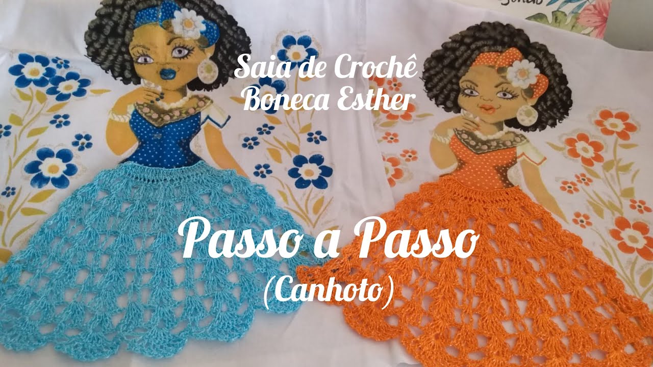 SAIA DE CROCHÊ para pano de prato da BONECA ESTHER 3/20Novo Modelo e tamanho  PASSO A PASSO(Canhoto)