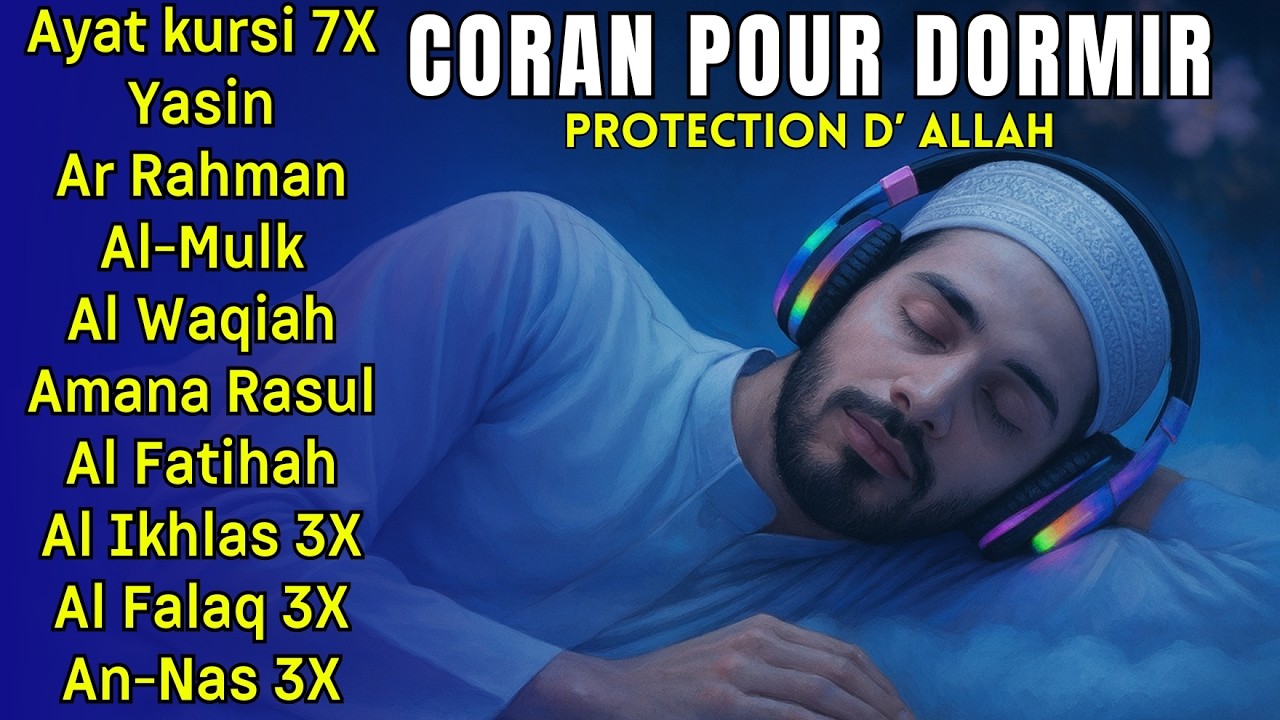 Coran pour dormir - Doua Islamique - Protection divine - Paix du cœur et de l’âme
