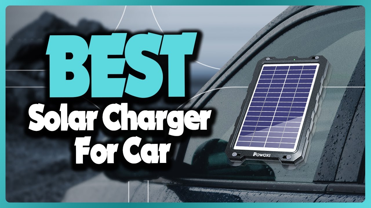 ✅Top 5: Best Solar Charger for Car In 2025 👌 [ Amazon Solar Charger's ]