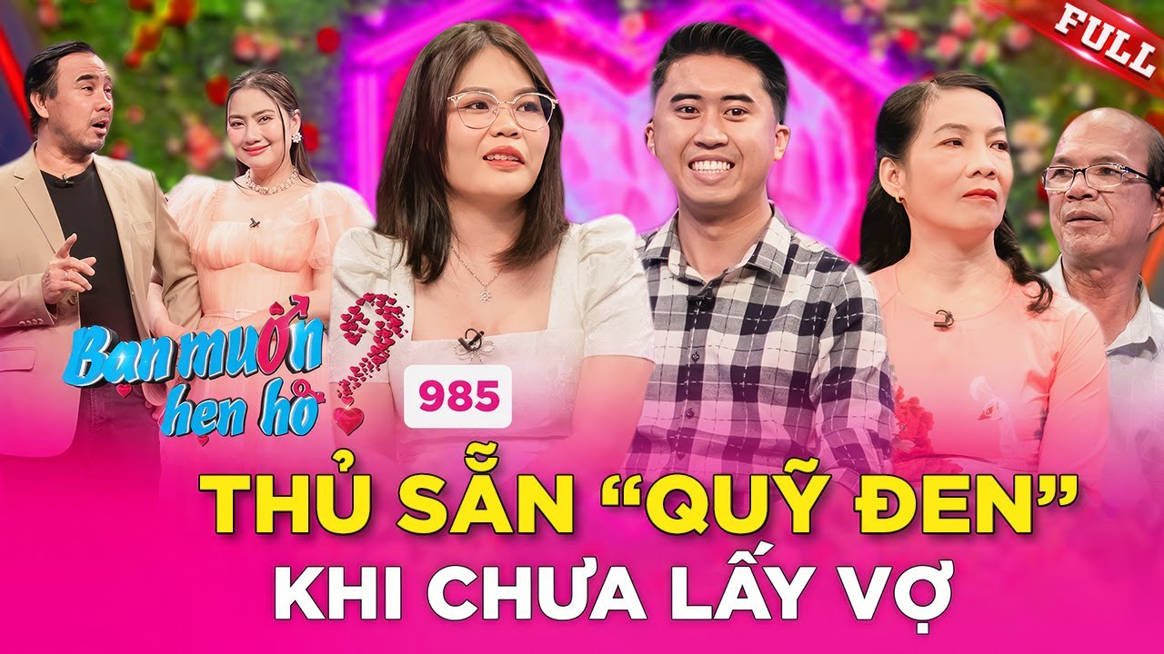 Chưa kịp lấy vợ,chàng trai đã thủ sẵn QUỸ ĐEN khiến ông Mai Quyền Linh bật ngửa|Bạn Muốn Hẹn Hò #985