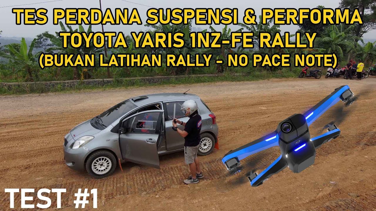 [4K] Toyota Yaris 1NZ-FE Rally -  Test #1 - Tes Perdana Suspensi & Performa (Bukan Latihan Rally)