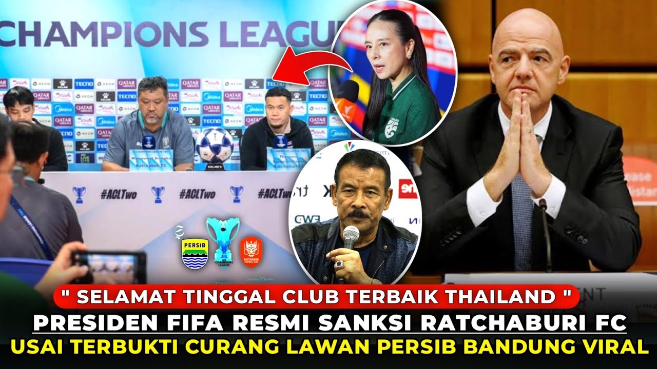 GEGER! PRESIDEN FIFA RESMI SANKSI RATCHABURI FC, AKIBAT CURANG LAWAN PERSIB DI 16 ACL TWO 2026 VIRAL