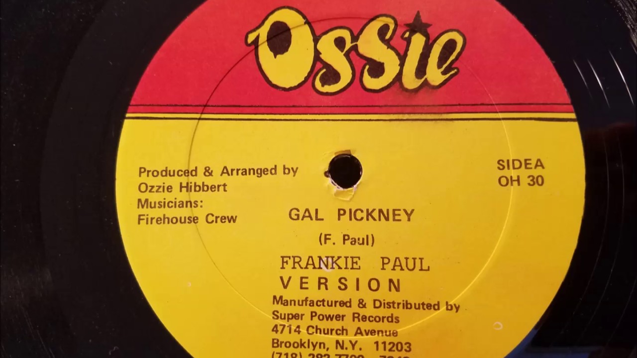 Frankie Paul - Gal Pickney w/ Version - Ossie 12