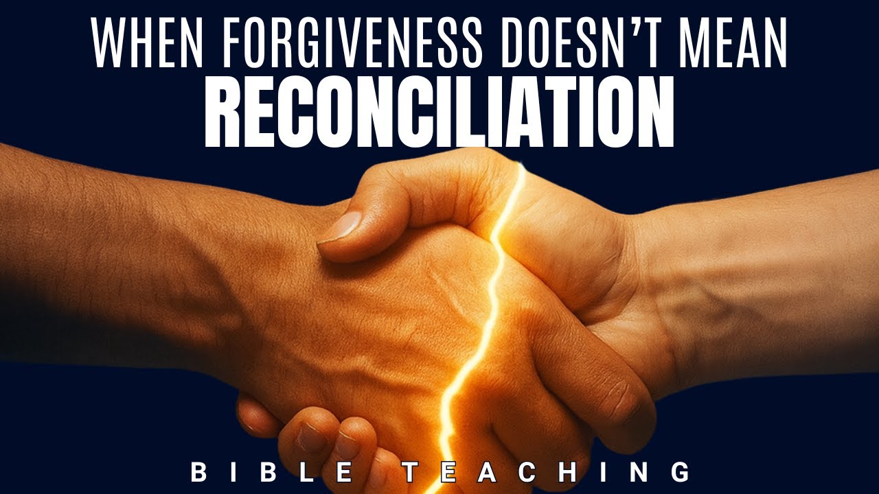WHEN FORGIVENESS DOESN’T MEAN RECONCILIATION
