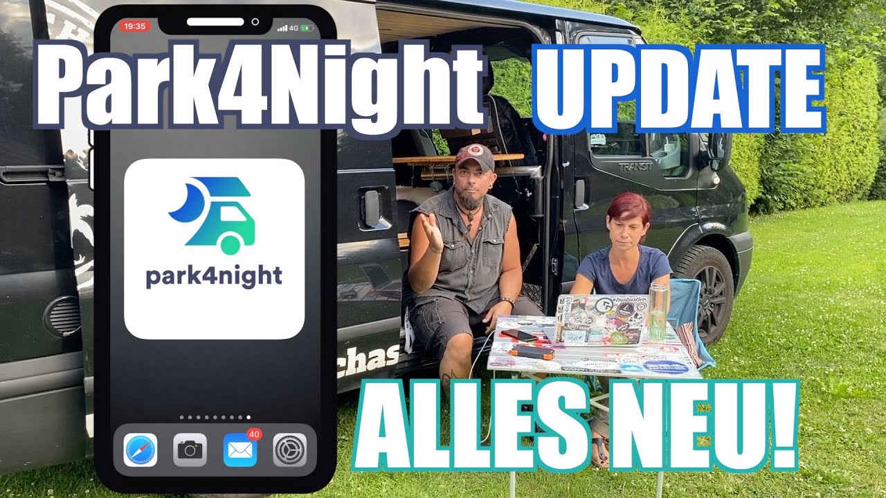 Park4Night ist komplett Neu! UPDATE - Wir zeigen alles über Park4Night was du wissen musst