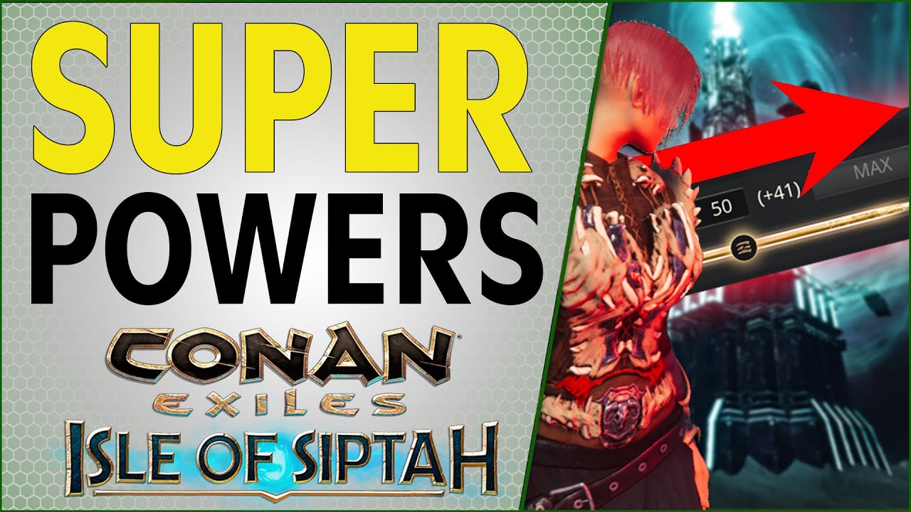Increase your Damage Output Isle of Siptah | Conan Exiles 2021