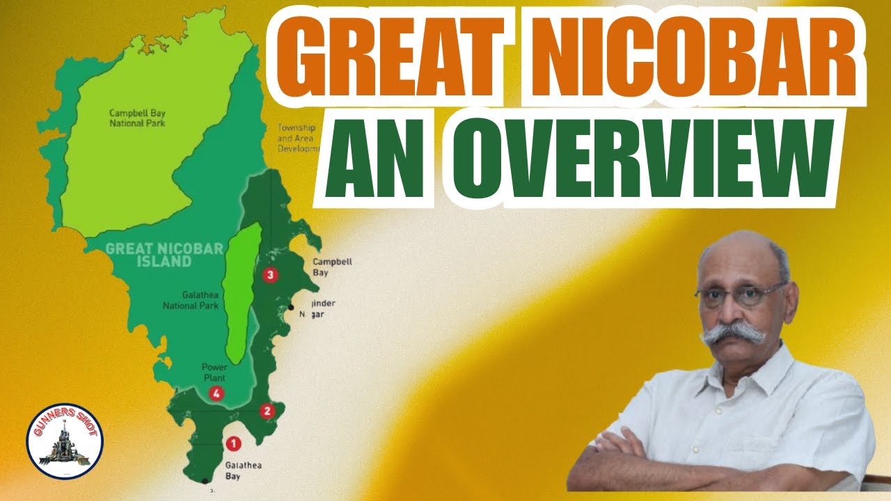 GREAT NICOBAR : AN OVERVIEW / LT GEN PR SHANKAR