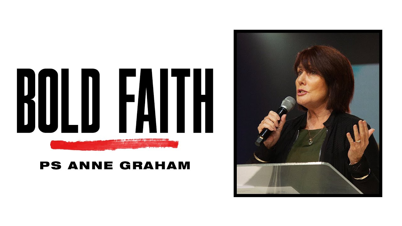 Bold Faith | Ps Anne Graham - Highway at Home