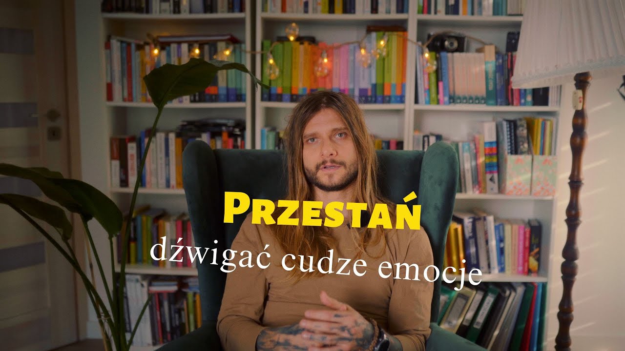 Nie jesteś odpowiedzialny za CUDZE EMOCJE
